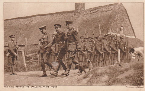 CANADA WWI MILITARY THE KING REVIEWS THE CANADIANS AT THE FRONT POSTCARD