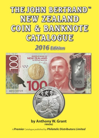 2016 “JOHN BERTRAND” NZ COIN & BANKNOTE CATALOGUE