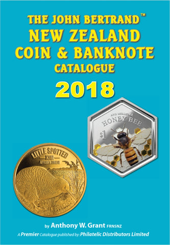 2018 “JOHN BERTRAND” NZ COIN & BANKNOTE CATALOGUE - SIGNED BY THE AUTHOR